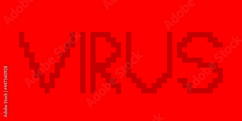 Virus and antivirus - Red pixelated warning text. PC and computer in danger because of malware and malicious and harmful software. Information technology and security threat. Vector illustration.