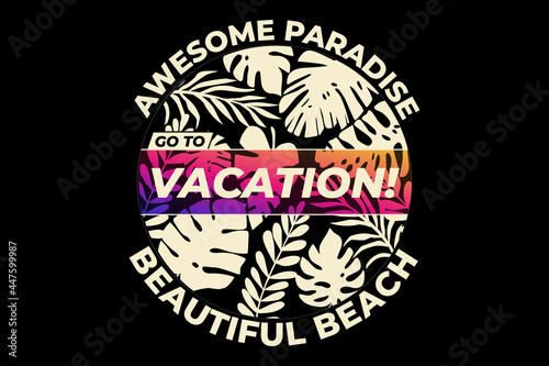 T-shirt typography leaf vacation paradise beach