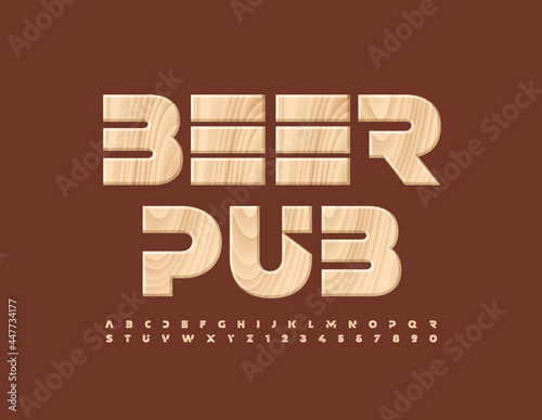 Vector premium banner Beer Pub. Tree textured Alphabet Letters and Numbers set. Wooden creative Font