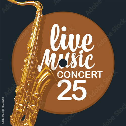 Vector poster for a live music concert in the form of a vinyl record cover with golden saxophone and calligraphic inscription. Suitable for flyer, invitation, cover, advertising banner in retro style