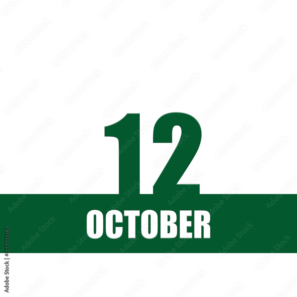 october 12. 12th day of month, calendar date.Green numbers and stripe with white text on isolated background. Concept of day of year, time planner, autumn month. october 12. 12th day of month, calendar date.Green numbers and stripe with white text on isolated background. Concept of day of year, time planner, autumn month.