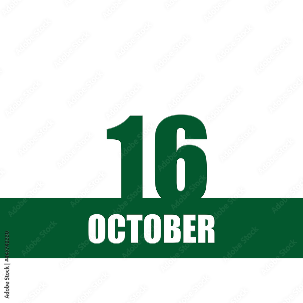 october 16. 16th day of month, calendar date.Green numbers and stripe with white text on isolated background. Concept of day of year, time planner, autumn month. october 16. 16th day of month, calendar date.Green numbers and stripe with white text on isolated background. Concept of day of year, time planner, autumn month.