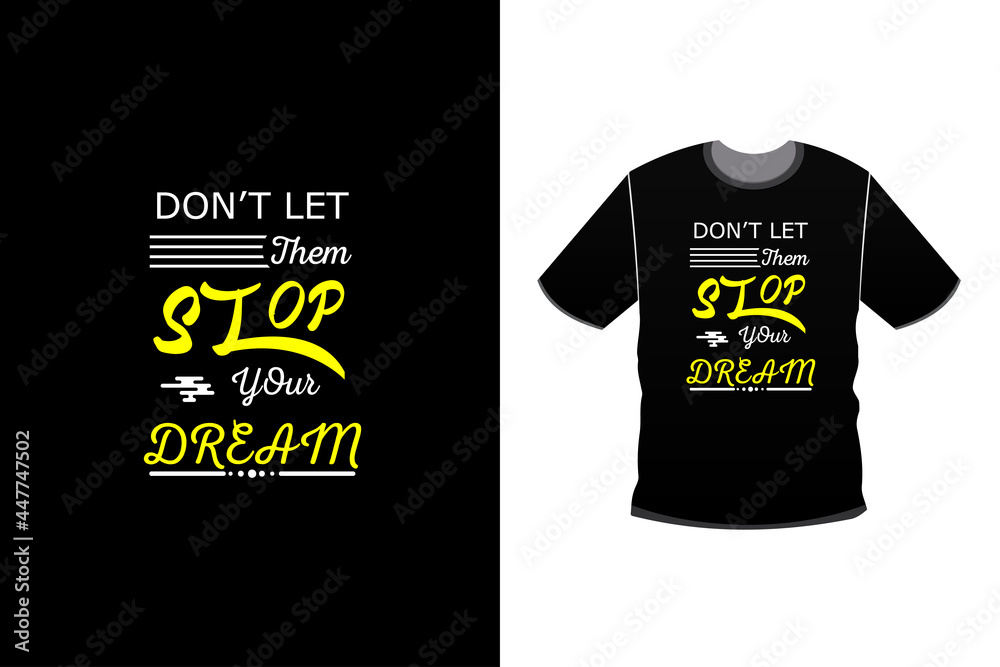 Modern typography quote black t shirt design Modern typography quote black t shirt design