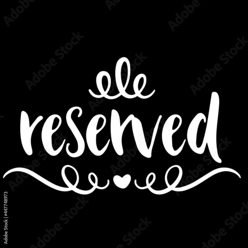 reserved on black background inspirational quotes lettering design