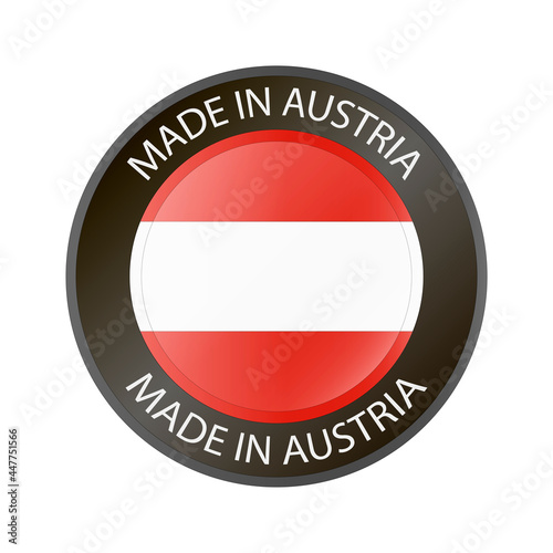 Free Download Made in Austria 3d button. Round label with Austrian flag. High quality product mark. Glossy sticker. Round icon. Badge. Product of Austria. Manufactured in Europe. - GFXLoad