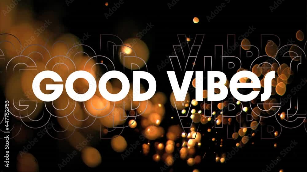 Animation of good vibes text over moving colorful lights