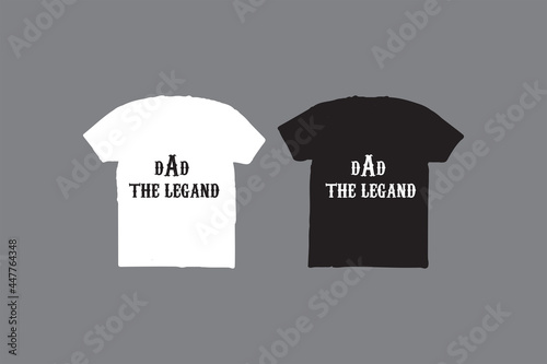 DAD THE LEGAND Typography T-shirt Design