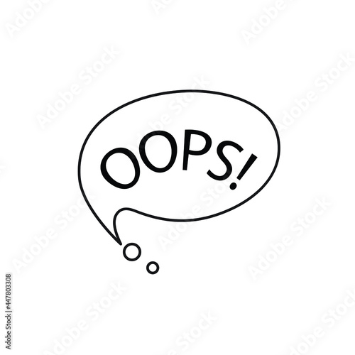 Bubble with text Oops! Icon design isolated on white background.