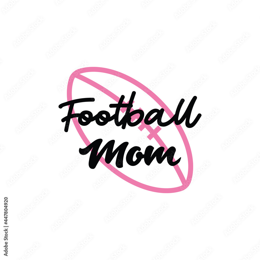 Football mom lettering quote typography
