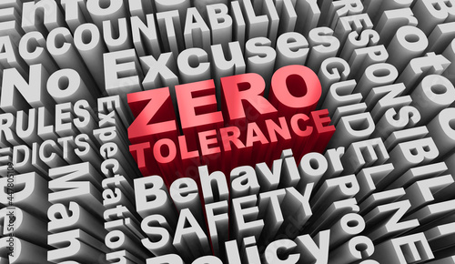 Zero Tolerance Policy Rules Guidelines No Excuses Words 3d Illustration