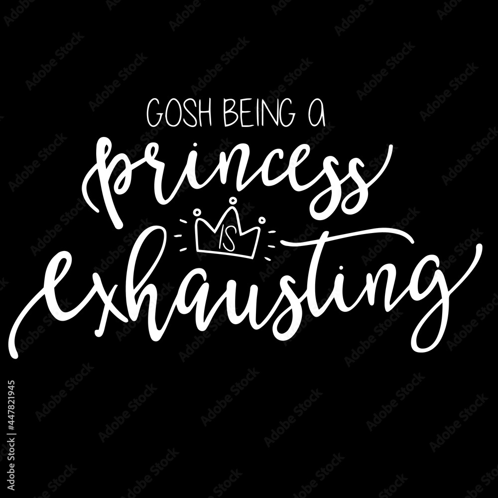 gosh being a exhausting on black background inspirational quotes,lettering design