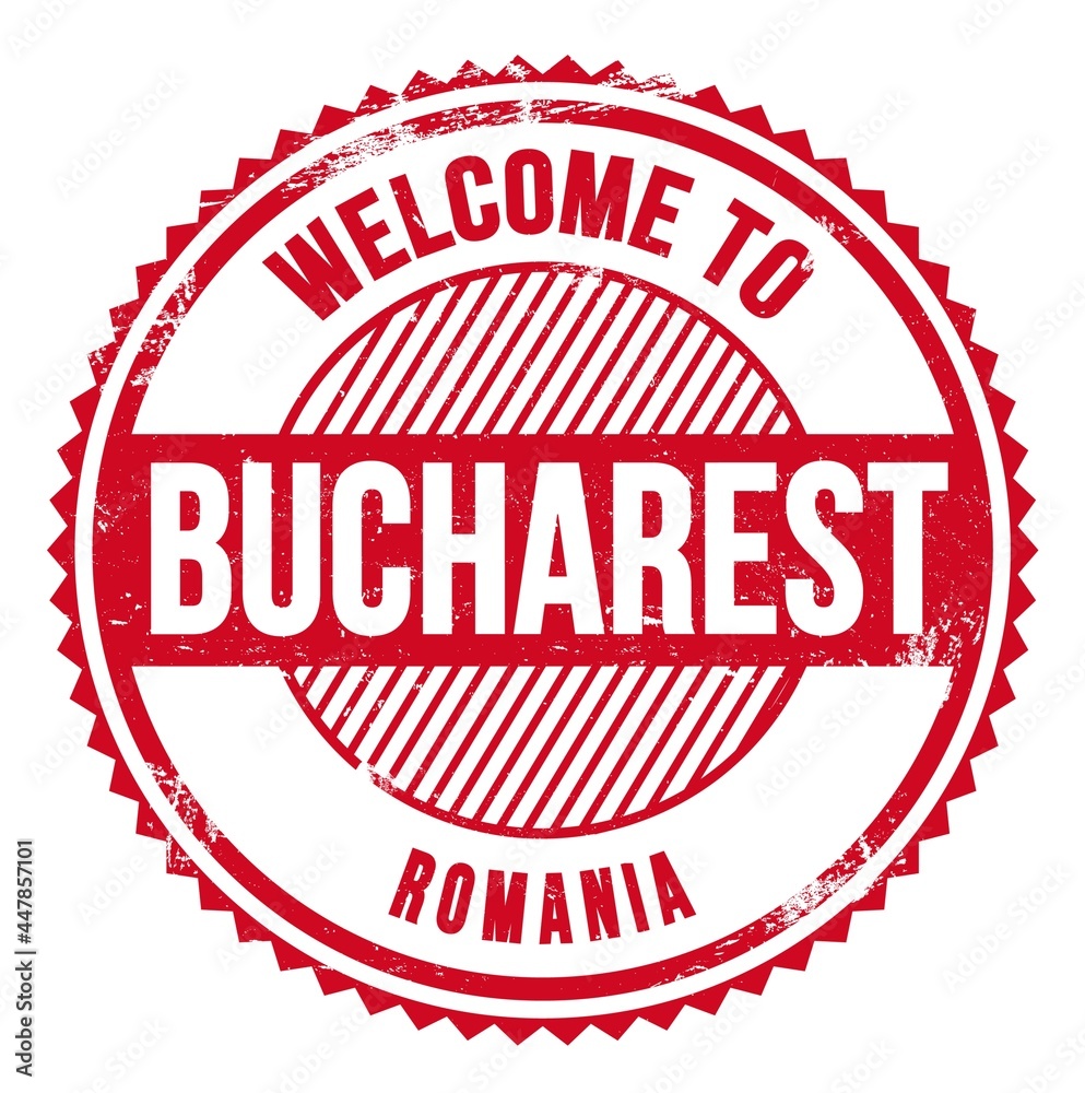 WELCOME TO BUCHAREST - ROMANIA, words written on red stamp WELCOME TO BUCHAREST - ROMANIA, words written on red stamp