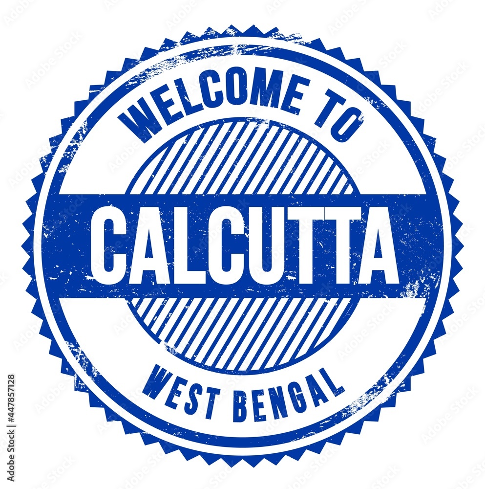 WELCOME TO CALCUTTA - WEST BENGAL, words written on blue stamp WELCOME TO CALCUTTA - WEST BENGAL, words written on blue stamp