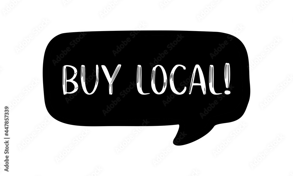 Hand sketched BUY LOCAL quote as ad, web banner. Lettering for banner, header, advertisement, announcement. Hand sketched BUY LOCAL quote as ad, web banner. Lettering for banner, header, advertisement, announcement.