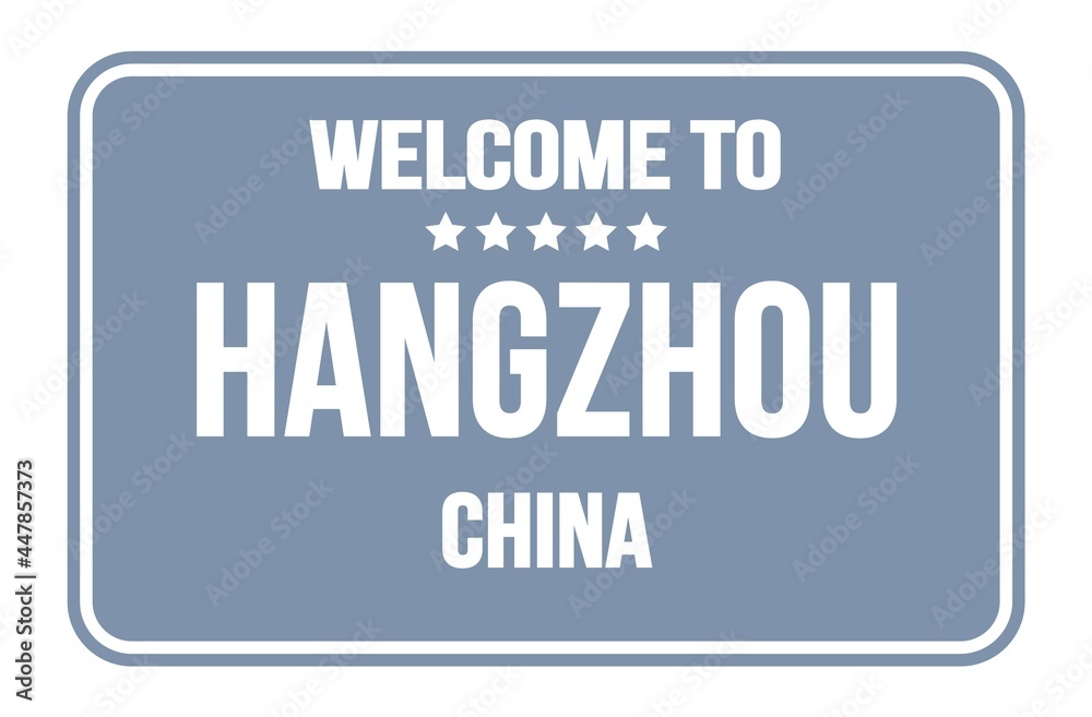 WELCOME TO HANGZHOU - CHINA, words written on gray street sign stamp