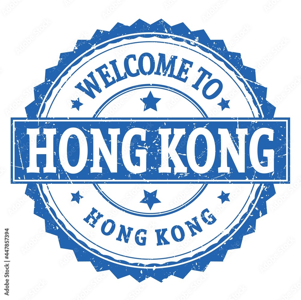 WELCOME TO HONG KONG - HONG KONG, words written on blue stamp WELCOME TO HONG KONG - HONG KONG, words written on blue stamp