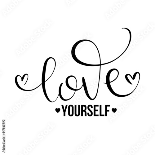 Love yourself quote with heart and lettering. Positive phrase. Self-care. Print for clothes