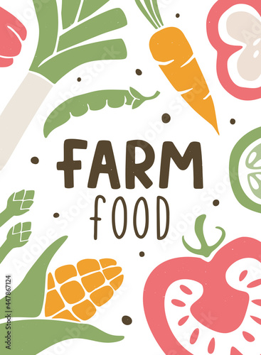 Vegetable background and "Farm Food" text. Pre-made banner or poster with healthy food, organic food, diet, vegetarianism and vitamins symbols. Vector flat hand drawn illustration