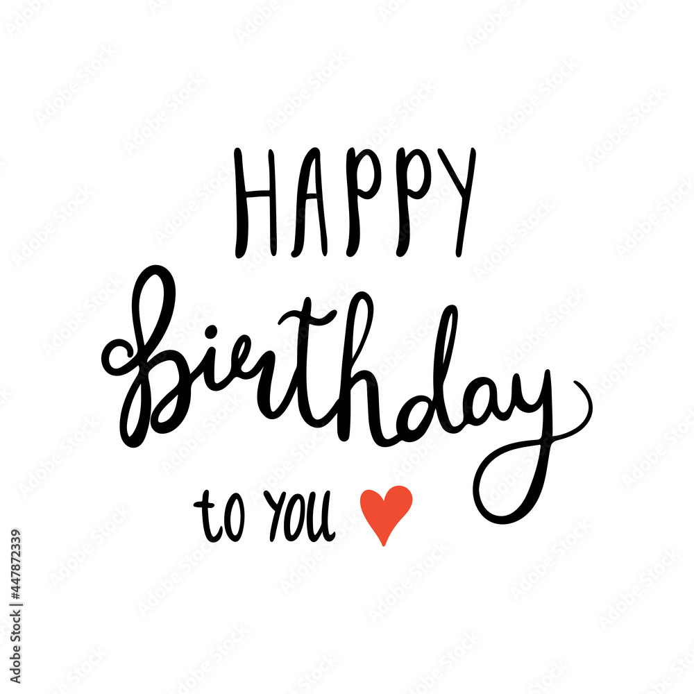 Happy birthday. Handwritten vector congrats lettering. Typography and calligraphy text. Black words and red heart on white background. Illustration for greeting card, banners, posters.