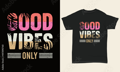 Summer T-shirt Design " Good vibes only "