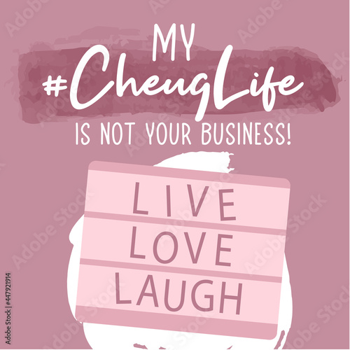 Slogans about cheuglife. New trendy teens millennial quotes. New English words. Quotes about old-fashioned and untrendy stuff. photo