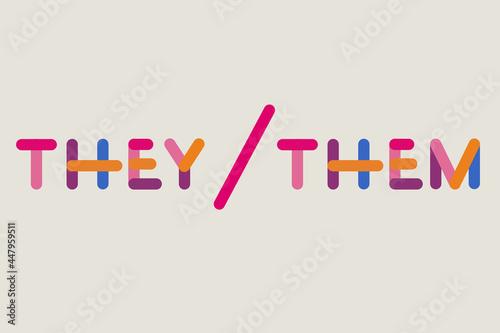 Lettering They, them. Pronouns, gender identity. Colorful letters, lettering, typography. Flat design photo