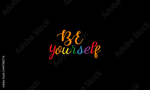 Be Yourself Calligraphy T-shirt Design | Rainbow Color | Silhouette | Inspirational Quote SVG Cut File | Happy New Year Neon