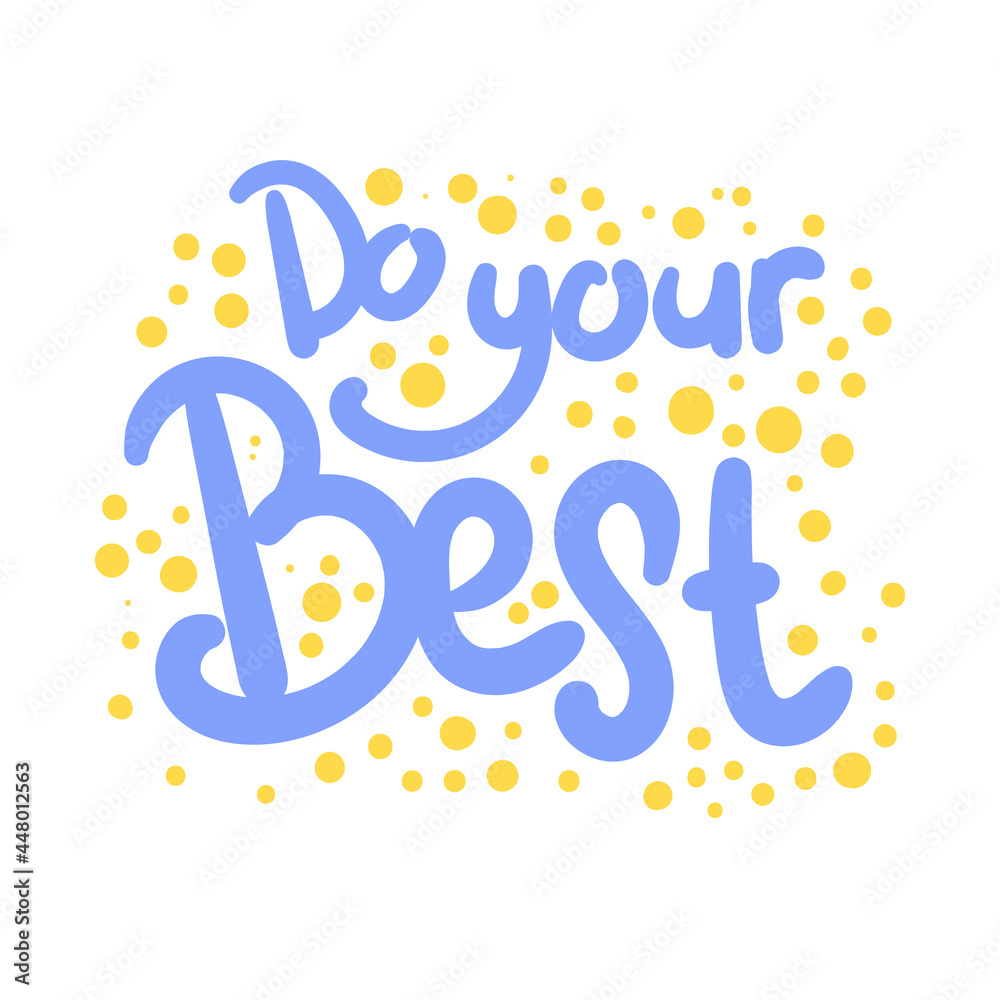 do your best quote text typography design graphic vector illustration do your best quote text typography design graphic vector illustration