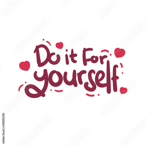 do it for yourself quote text typography design graphic vector illustration