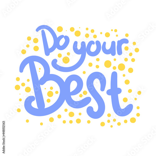 do your best quote text typography design graphic vector illustration