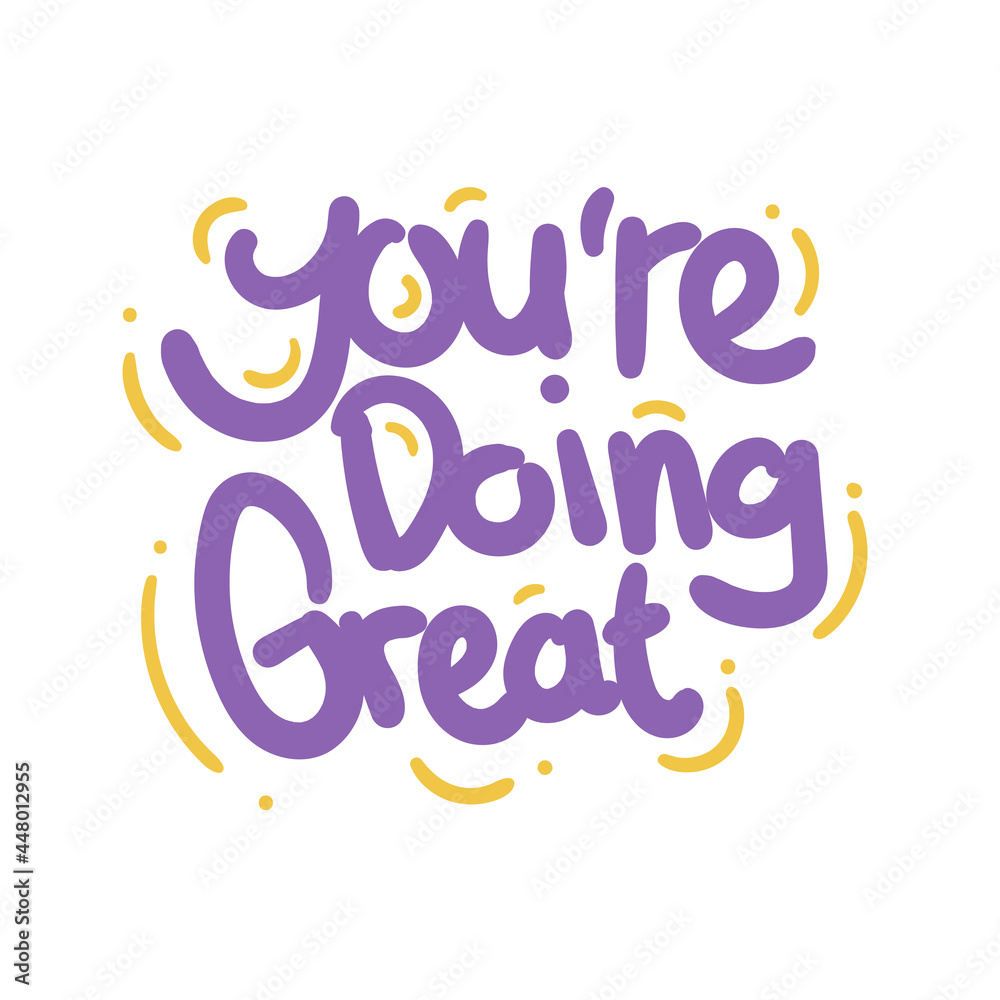you are doing great quote text typography design graphic vector illustration you are doing great quote text typography design graphic vector illustration