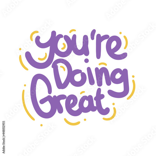you are doing great quote text typography design graphic vector illustration
