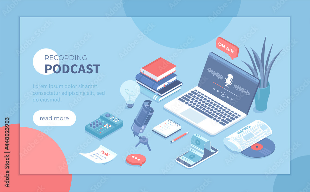 Recording Podcast. Online show, blogging, radio broadcasting, podcasting in internet website. Radio host workplace, microphone, headphones, mixer. Isometric vector illustration for banner, website.