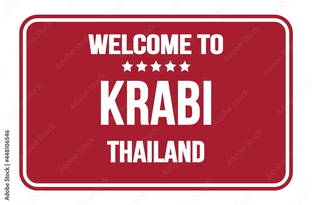 WELCOME TO KRABI - THAILAND, words written on red street sign stamp WELCOME TO KRABI - THAILAND, words written on red street sign stamp