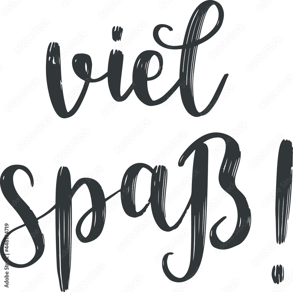 "Viel Spaß!" hand drawn vector lettering in German, in English means