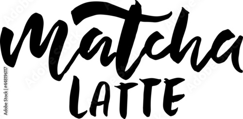 Matcha latte. Modern brush grunge lettering. Vector illustration