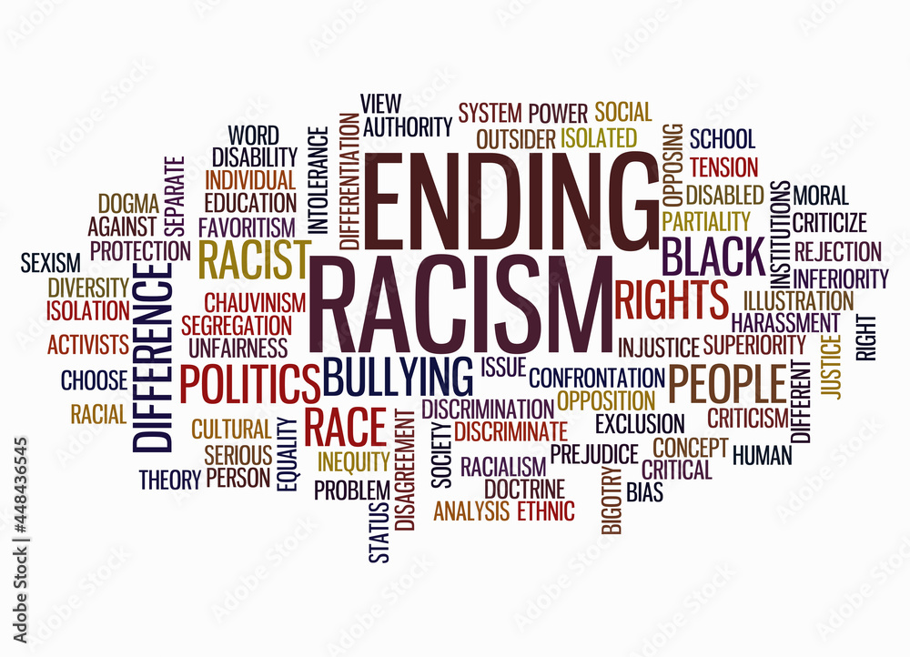 Word Cloud with ENDING RACISM concept, isolated on a white background
Word Cloud with ENDING RACISM concept, isolated on a white background