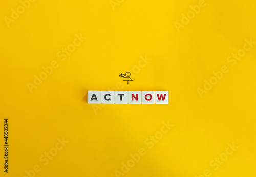 ACT NOW banner and concept. Block letters on bright orange background. Minimal aesthetics.