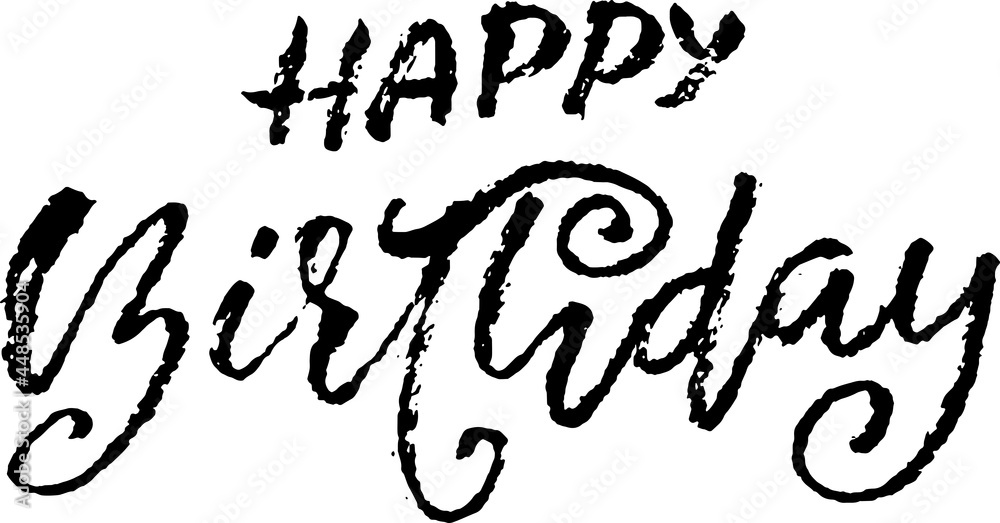 Happy birthday modern dry brush lettering for invitation and greeting card, prints and posters. Hand drawn inscription, calligraphic illustration Happy birthday modern dry brush lettering for invitation and greeting card, prints and posters. Hand drawn inscription, calligraphic illustration