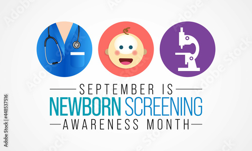 Newborn screening awareness month is observed every year in September, it is a public health program of screening in infants shortly after birth for conditions that are treatable. Vector illustration