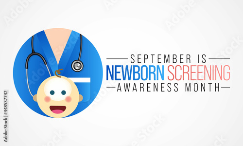Newborn screening awareness month is observed every year in September, it is a public health program of screening in infants shortly after birth for conditions that are treatable. Vector illustration
