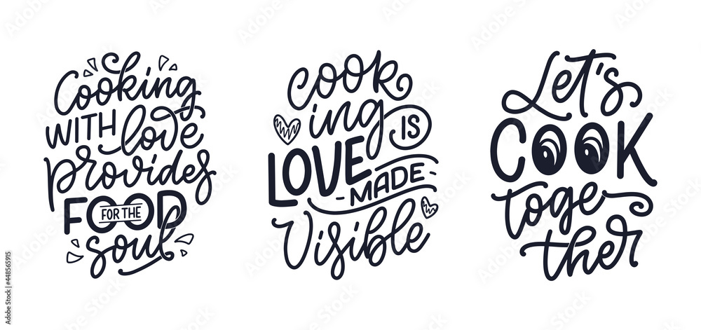 Set with hand drawn lettering quotes in modern calligraphy style about cooking. Inspiration slogans for print and poster design. Vector