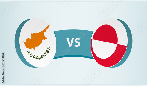 Cyprus versus Greenland, team sports competition concept.