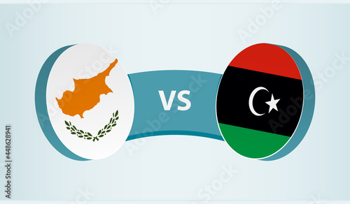 Cyprus versus Libya, team sports competition concept.