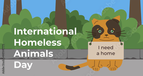 International day of homeless animals. Vector illustration on the theme of homeless animals. Cat with a sign. Helping animals, homeless cat. I need a home. The cat is looking for a home.