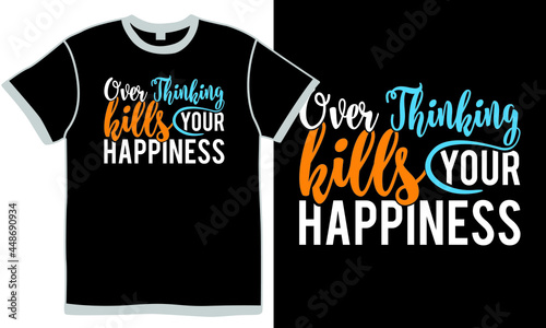 Over Thinking Kills Your Happiness, Positive Thinking Quotes With Meaning, Power Of Positive Quotes