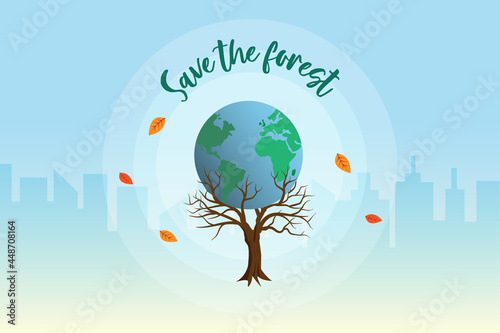 Save the forest  ecology  environment  reforestation  earth day concept and global warming awareness. Dry tree holding globe planet with city building background.