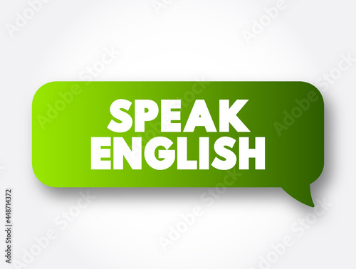 Speak English text message bubble, education concept background