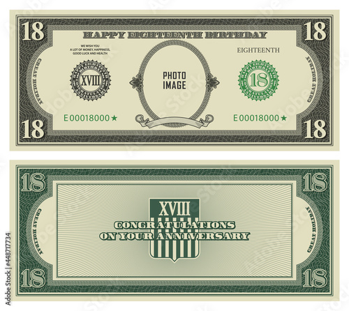 18th birthday, majority and anniversary. Sample of reverse and obverse of paper money in retro style of US dollars. Your photo