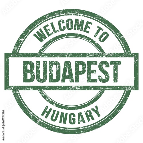 Photography WELCOME TO BUDAPEST - HUNGARY, words written on green stamp